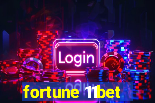 fortune 11bet